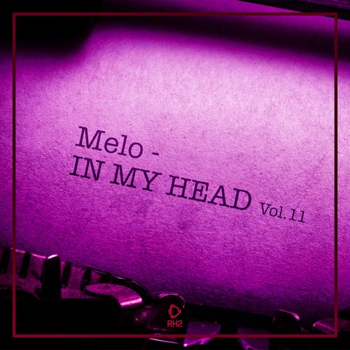 Melo In My Head, Vol.11