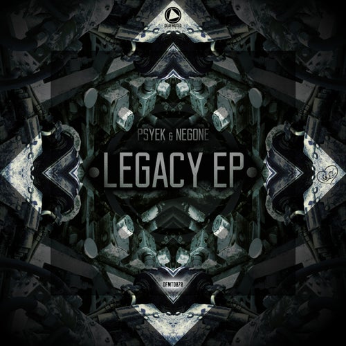 Download Psyek & Negone - Legacy EP mp3