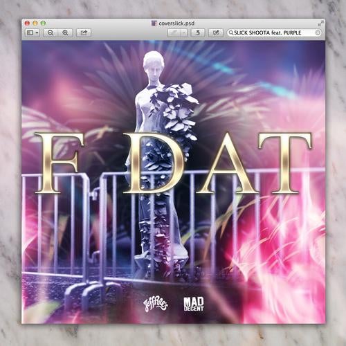 F Dat Feat. Purple