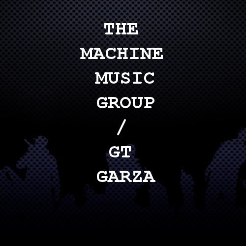 The Machine Music Group / GT Garza