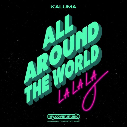 All Around The World (La La La)