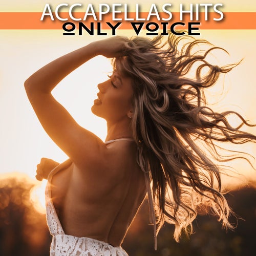 Accapellas Hits (Only Voice)