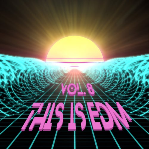 This Is EDM, Vol. 8