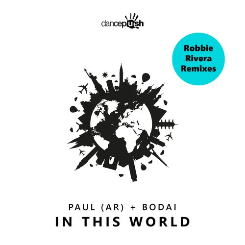 In this World (Robbie Rivera Remixes)