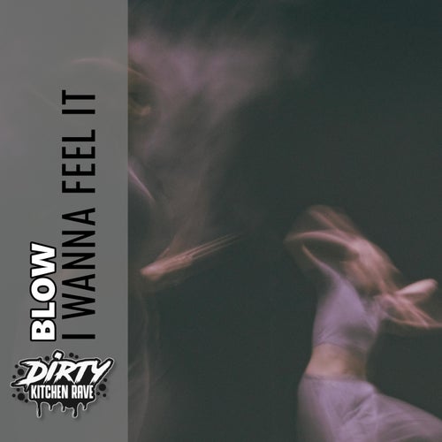 I Wanna Feel It