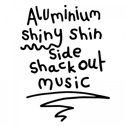 Aluminium Shiny Shin Side Shack Out Music