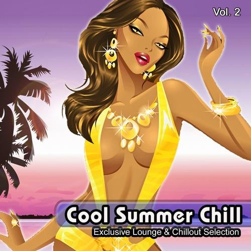 Cool Summer Chill, Vol. 2 (Exclusive Lounge & Chillout Selection)