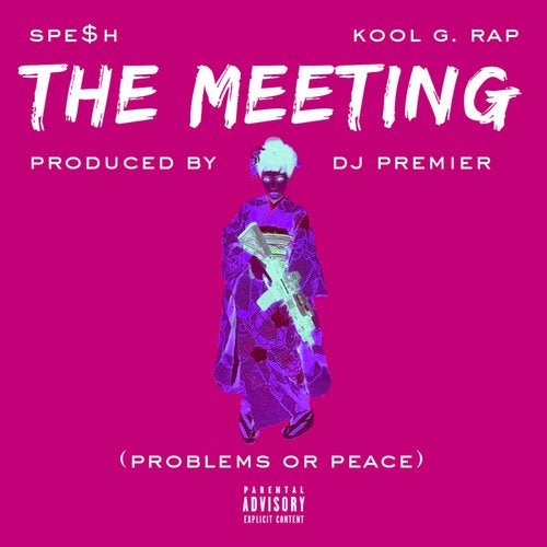 The Meeting (Problems or Peace) [feat. Kool G. Rap] - Single