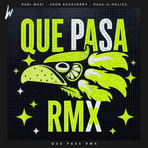Que Pasa (RMX)