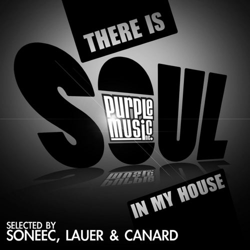 There Is Soul in My House