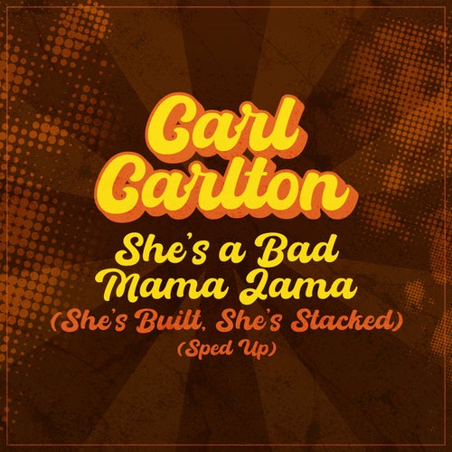 She's a Bad Mama Jama (She's Built, She's Stacked) (Re-Recorded - Sped Up)