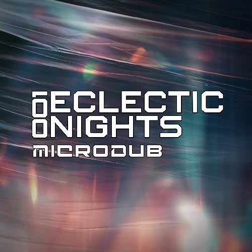 MICRODUB - ECLECTIC NIGHTS #001