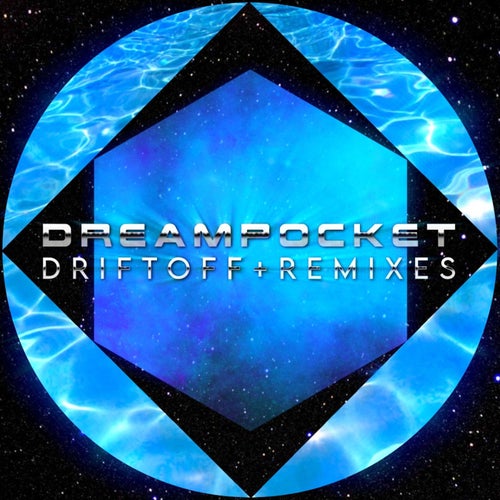 Driftoff + Remixes