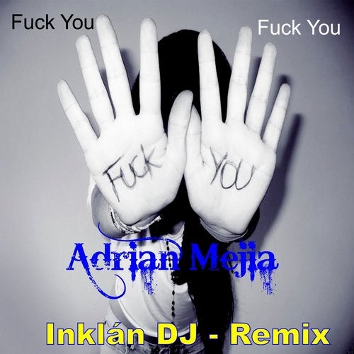 Fuck You (Inklan DJ Remix)