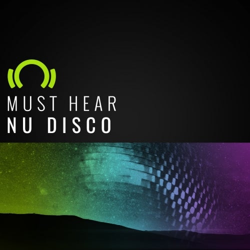 Must Hear Nu Disco