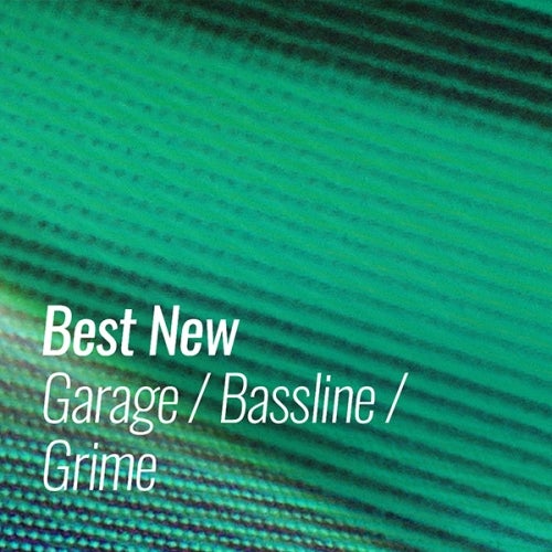 Best New Garage / Bassline / Grime: August
