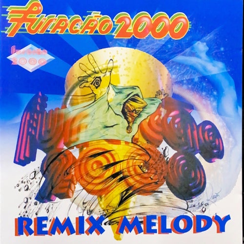 Furacão 2000 Remix Melody