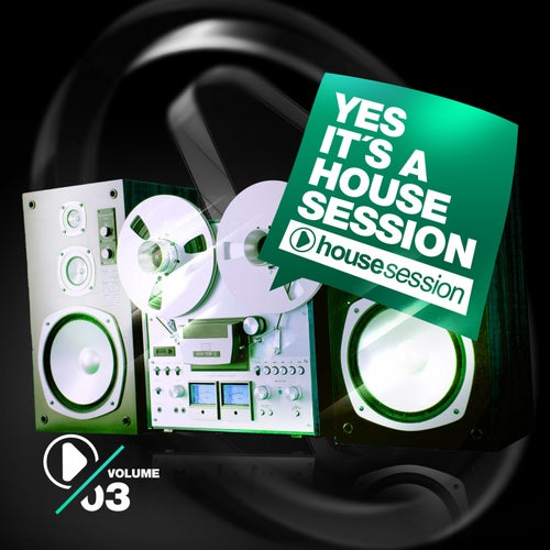 Yes, It's a Housesession, Vol. 3 (2025) - Tech House,House,Afro House,Jackin House