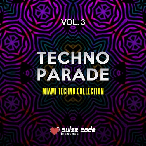 Techno Parade, Vol. 3 (Miami Techno Collection)