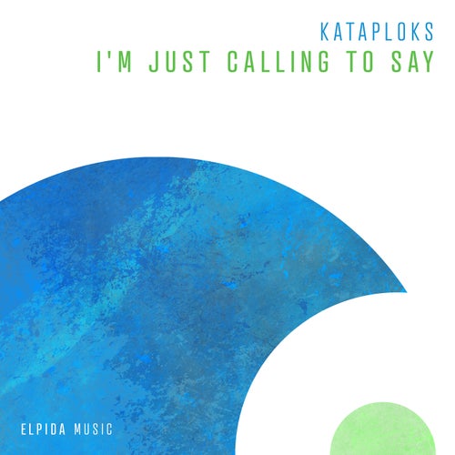  Kataploks - I'm Just Calling To Say (2024) 