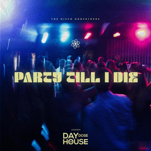 Party Till I Die