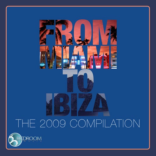 From Miami To Ibiza