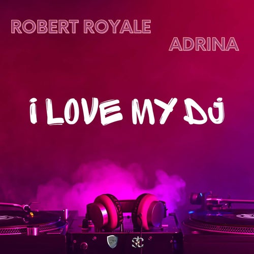 I Love My DJ