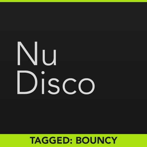 Top Tags: Indie Dance / Nu Disco - Bouncy