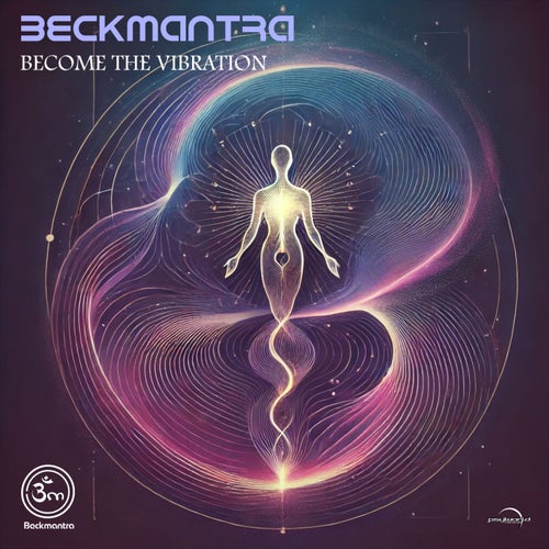  Beckmantra - Become The Vibration (2024) 