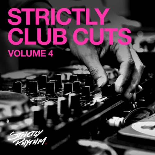 Strictly Club Cuts (Vol. 4)