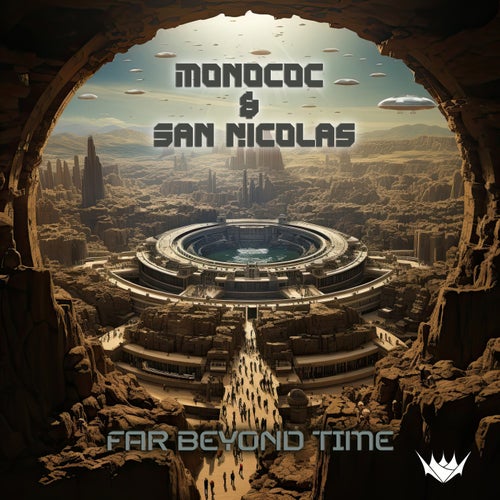  Monococ & San Nicolas - Far Beyond Time (2023) 