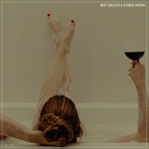 Best Chillout & Lounge Tasting