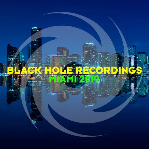 Black Hole Recordings - Miami 2019