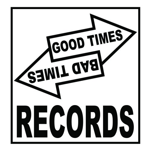Good Times Bad Times Records