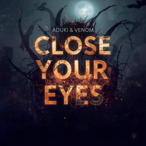 Close Your Eyes