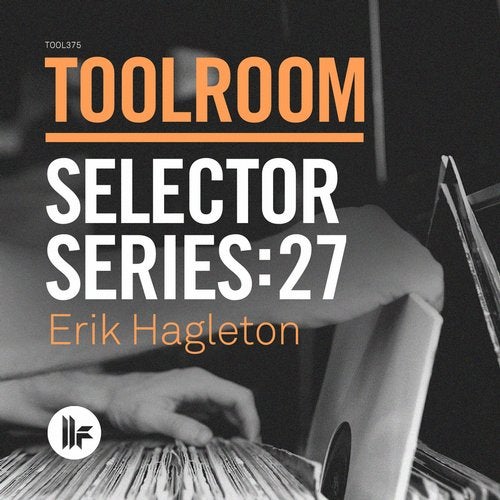 Cover art for Toolroom Selector Series: 27 Erik Hagleton