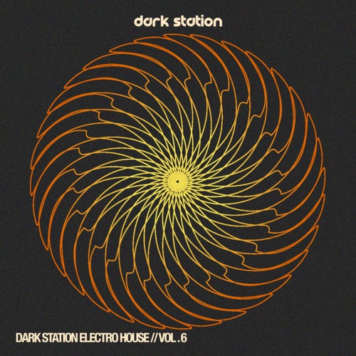 Dark Station Electro House, Vol.6