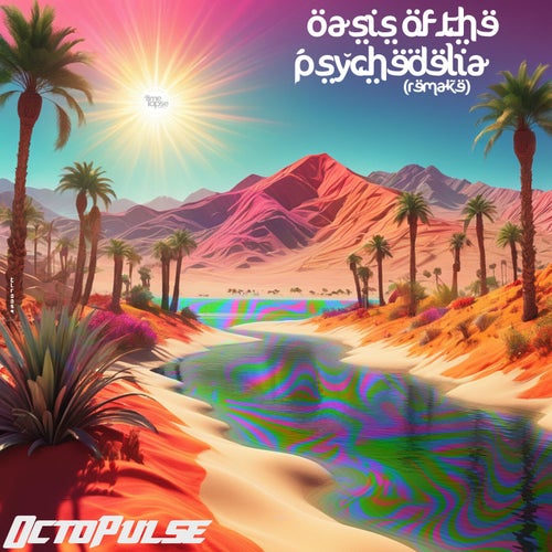 MP3:  Octopulse - Oasis Of The Psychedelia (Remake) (2024) Онлайн