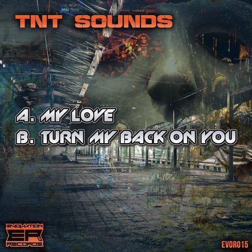Tnt Sounds - My Love / Turn My Back On You [EP] 2019