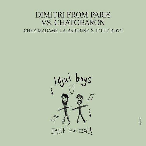 Chez Madame La Baronne Unreleased Idjut Boys Versions