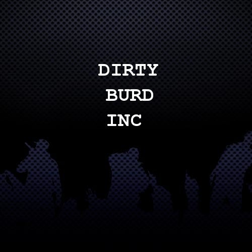 Dirty Burd Inc 