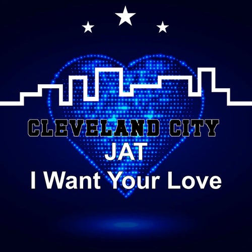 I Want Your Love