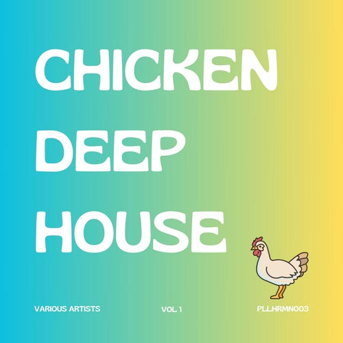 Chicken Deep House 2025, Vol. 1