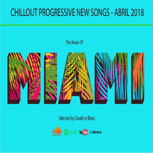 THE MUSIC OF MIAMI - Progressive - Abril 2018