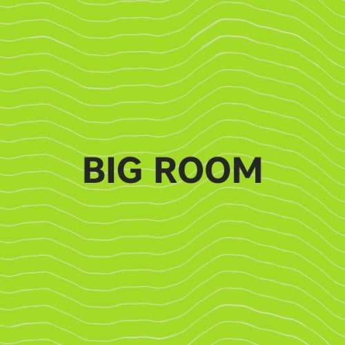 Must Hear Big Room: April