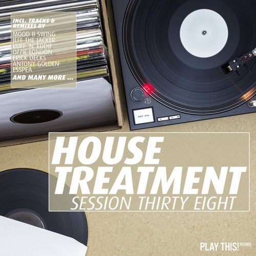 House Treatment - Session Thirty Eight