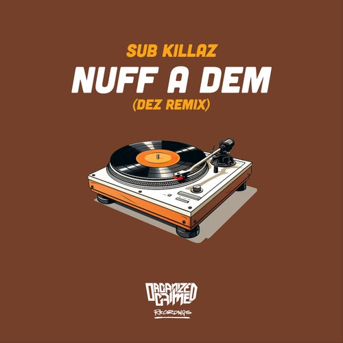 Nuff A Dem (Dez Remix)