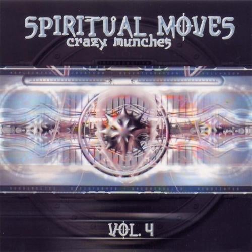 Spiritual Moves Volume 4 - Crazy Munches