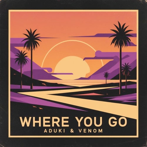 Where You Go