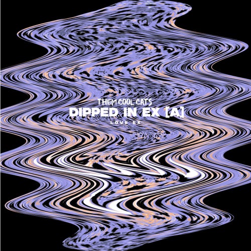 Dipped in Ex [A]